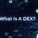 What is a DEX?