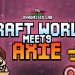 Craft World and Axie